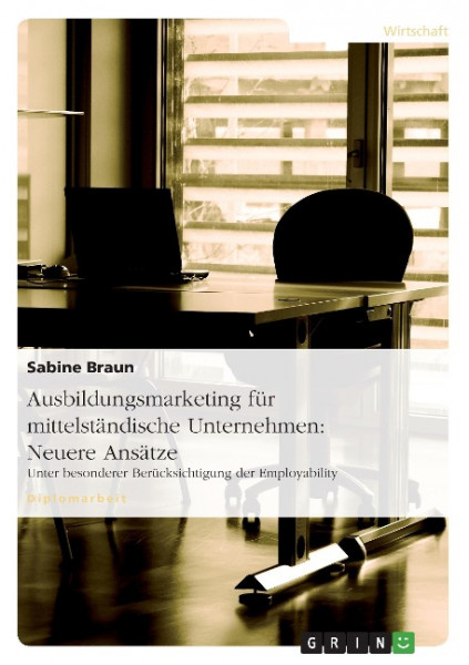 Ausbildungsmarketing für mittelständische Unternehmen: Neuere Ansätze