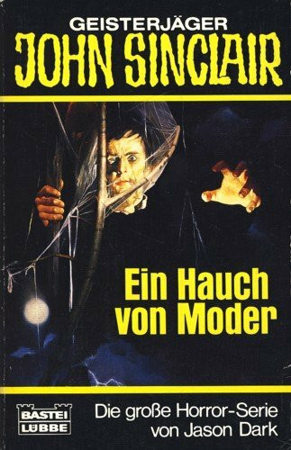 Ein Hauch von Moder (John Sinclair. Bastei Lübbe Taschenbücher)