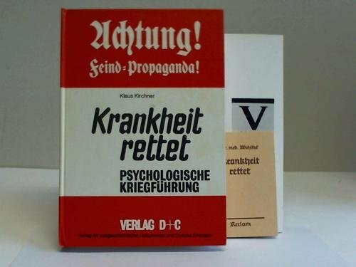 Achtung! Feind-Propaganda: Krankheit rettet. Psychologische Kriegführung