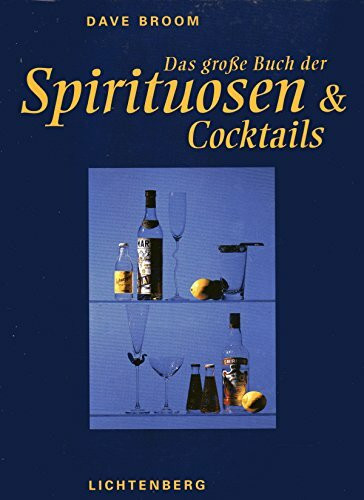 Das große Buch der Spirituosen und Cocktails