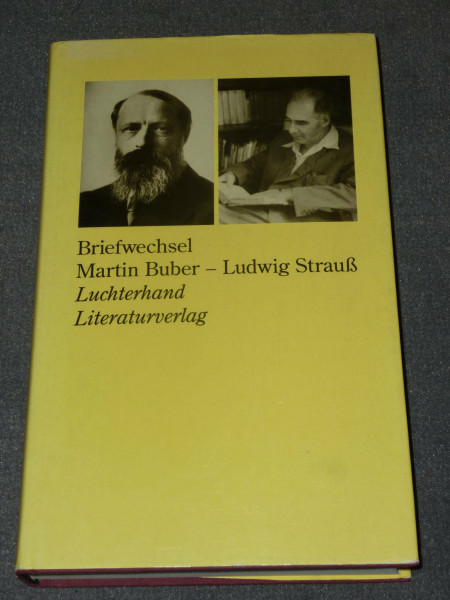 Briefwechsel Martin Buber - Ludwig Strauß 1913 - 1953