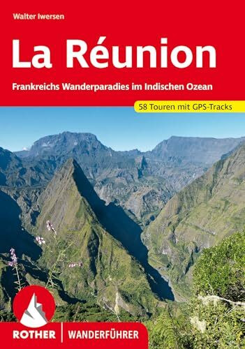 La Réunion. Frankreichs Wanderparadies im Indischen Ozean