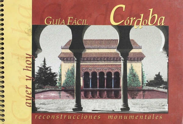 Guía fácil de Córdoba : ayer y hoy