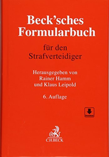 Beck'sches Formularbuch für den Strafverteidiger: Mit Formularen zum Download