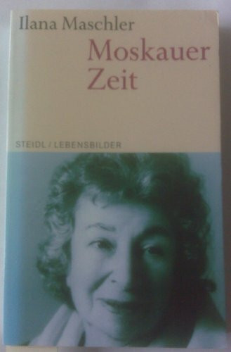 Steidl Taschenbücher, Nr.53, Moskauer Zeit: Erinnerungen