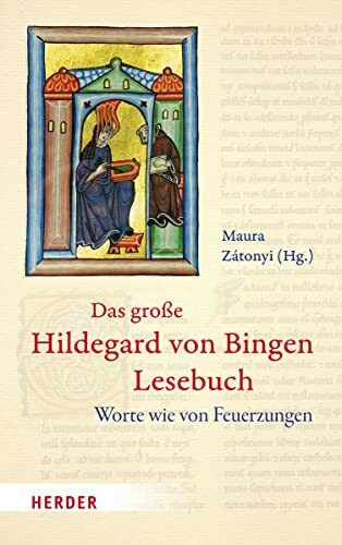 Das große Hildegard von Bingen Lesebuch: Worte wie von Feuerzungen