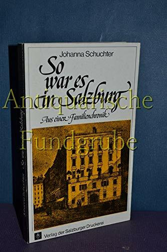 So war es in Salzburg. Aus einer Familienchronik