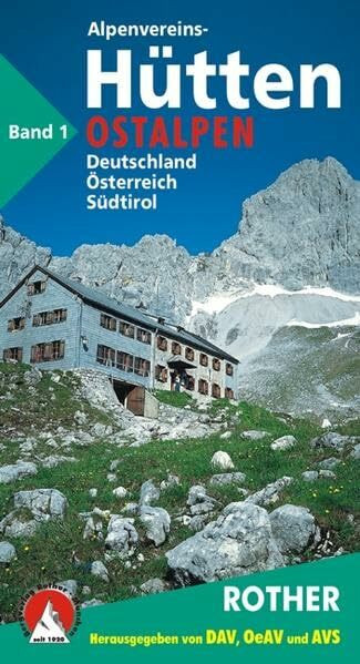 Die Alpenvereinshütten - Band 1: Ostalpen