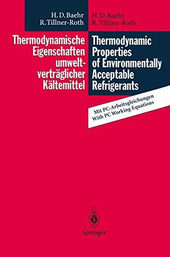 Thermodynamische Eigenschaften umweltverträglicher Kältemittel / Thermodynamic Properties of Environmentally Acceptable Refrigerants: ... for Ammonia, R 22, R 134a, R 152a and R 123