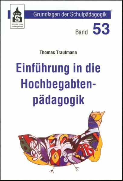 Einführung in die Hochbegabtenpädagogik (Grundlagen der Schulpädagogik)