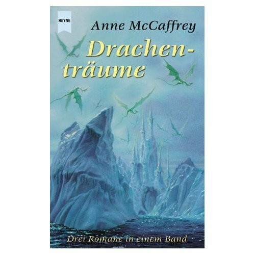 Drachenträume: Drei Romane in einem Band (Heyne Science Fiction und Fantasy (06))
