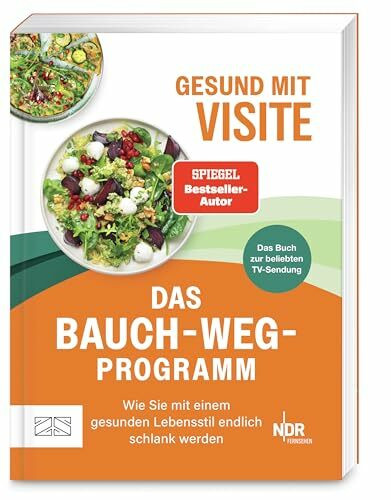 Gesund mit Visite – das Bauch-weg-Programm: Der ganzheitliche Ratgeber von Deutschlands bekanntestem TV-Gesundheitsmagazin