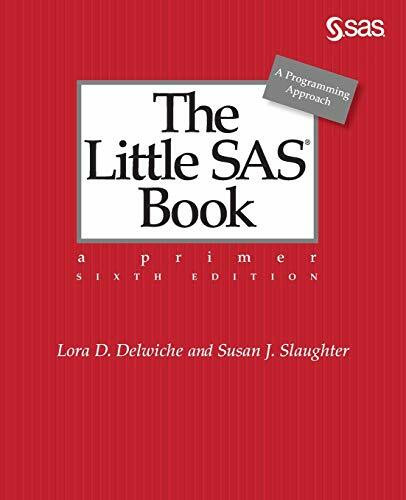 The Little SAS® Book: A Primer, Sixth Edition