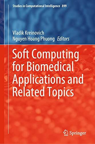 Soft Computing for Biomedical Applications and Related Topics (Studies in Computational Intelligence, 899, Band 899)