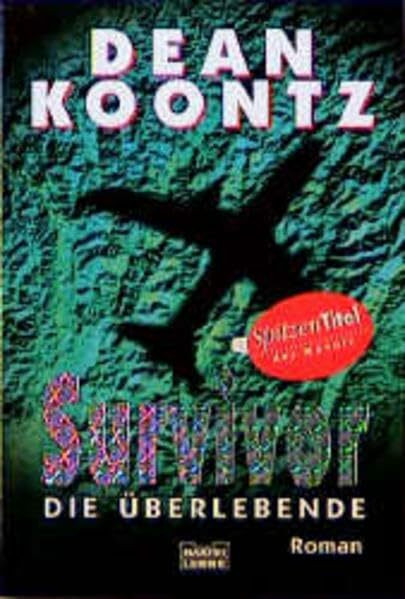 Survivor: Die Überlebende (Allgemeine Reihe. Bastei Lübbe Taschenbücher)