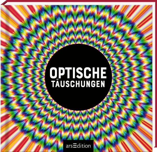 Optische Täuschungen: Spannende Sammlung von optischen Illusionen für Kinder ab 8 Jahren