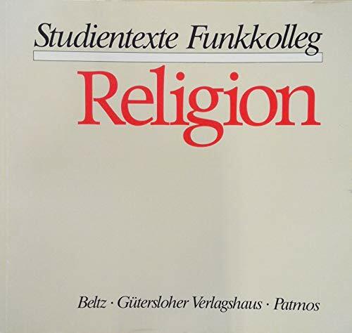 Studientexte Funkkolleg Religion Studientexte Funkkolleg Religion