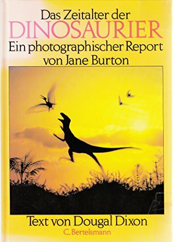 Das Zeitalter der Dinosaurier: Ein photographischer Report