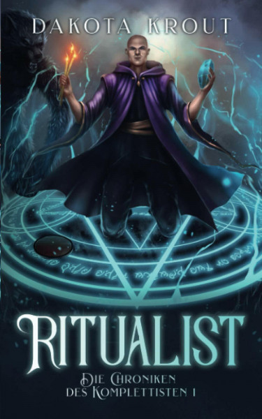 Ritualist: Ein Fantasy-LitRPG-Roman (Die Chroniken des Komplettisten, Band 1)