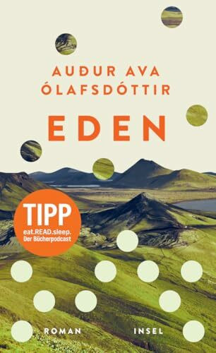 Eden: Roman | Sie will dem Alltag in Reykjavík entkommen und findet einen Zufluchtsort in der rauen isländischen Natur