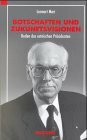 Botschaften und Zukunfstvisionen: Reden des estnischen Präsidenten: Reden des estnischen Präsidenten. Zus.-gest. u. m. Jahreskommentaren vers. v. Henno Rajandi