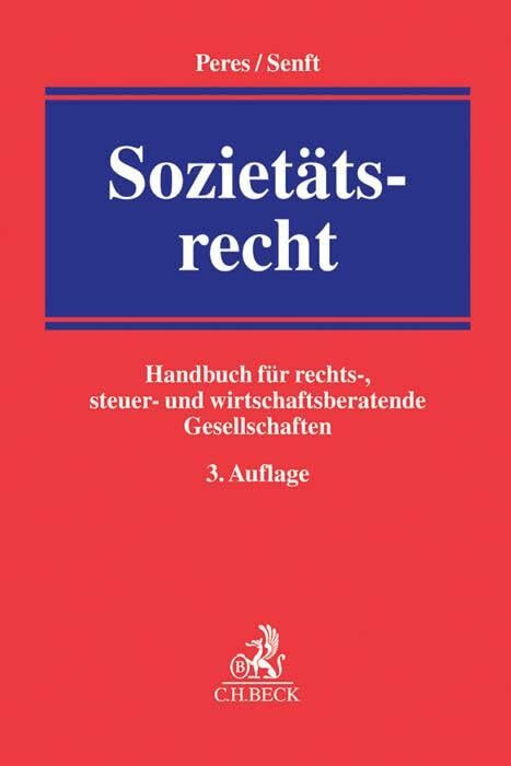 Sozietätsrecht: Handbuch für rechts-, steuer- und wirtschaftsberatende Gesellschaften