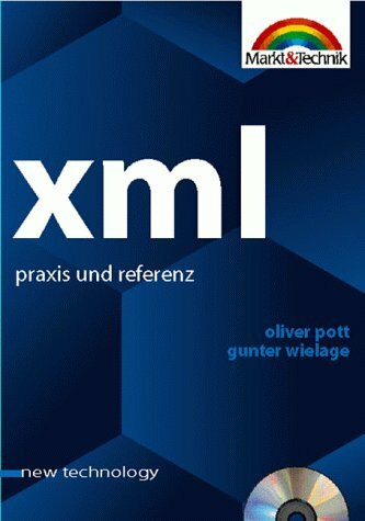 XML Praxis und Referenz