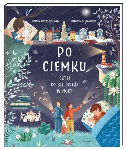 Po ciemku czyli co sie dzieje w nocy