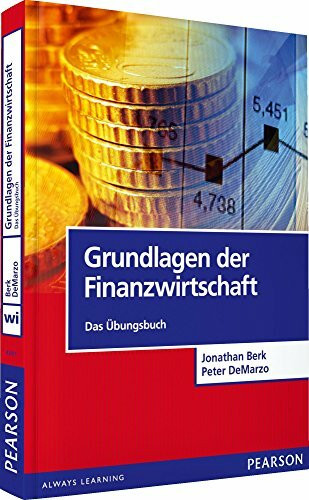 Grundlagen der Finanzwirtschaft: Das Übungsbuch (Pearson Studium - Economic BWL)