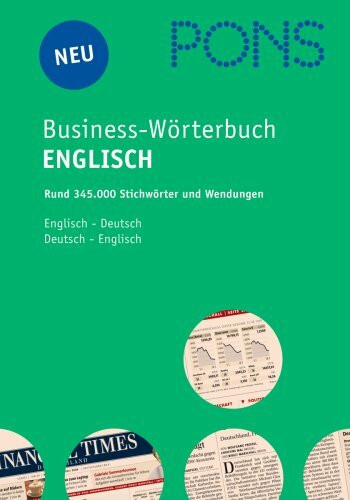 PONS Business-Wörterbuch Englisch. Englisch - Deutsch / Deutsch - Englisch