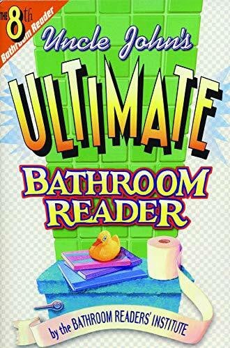 Uncle John's Ultimate Bathroom Reader: It's the 8th Bathroom Reader! (Bathroom Reader Series, Band 8)