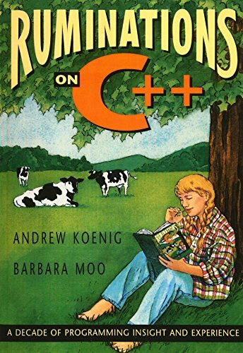 Ruminations on C++: A Decade of Programming Insight and Experience