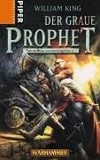 Der Graue Prophet: Warhammer. Die Abenteuer von Gotrek und Felix 2