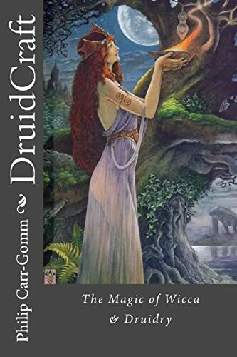 DruidCraft: The Magic of Wicca & Druidry