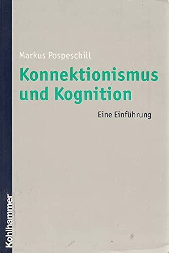 Konnektionismus und Kognition: Eine Einführung