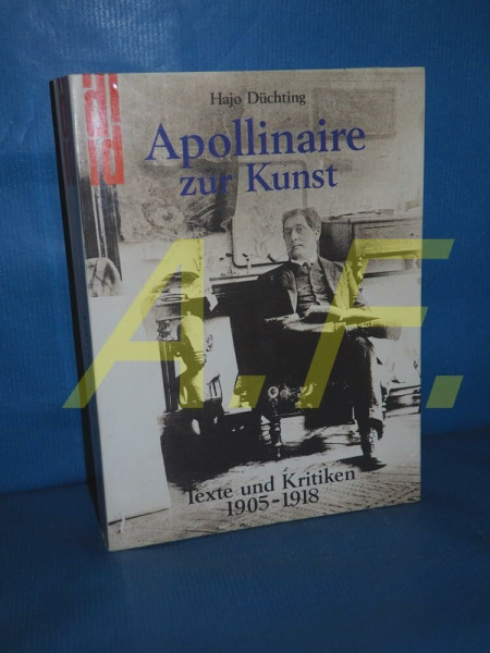Apollinaire zur Kunst: Texte und Kritiken 1905-1918