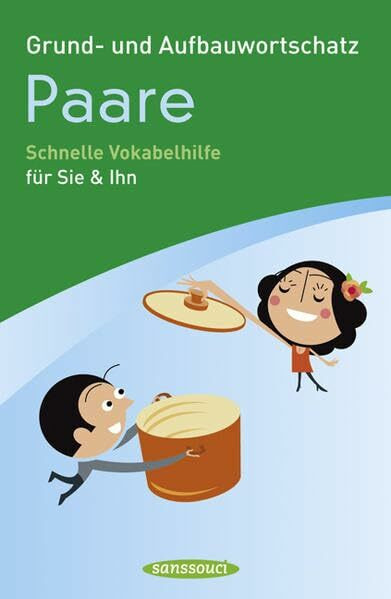 Grund- und Aufbauwortschatz Paare: Schnelle Vokabelhilfe für Sie & Ihn