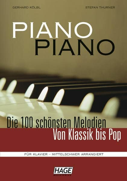 Piano Piano mittelschwer mit Midifiles: Die 100 schönsten Melodien von Klassik bis Pop - mittelschwer arrangiert
