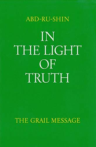 In the Light of Truth: v. 3: Grail Message (In the Light of Truth: Grail Message) In the Light of Truth: v. 3: Grail Message (In the Light of Truth: Grail Message)