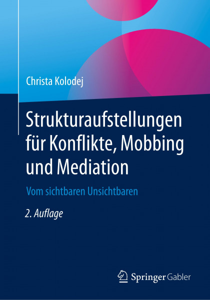 Strukturaufstellungen für Konflikte, Mobbing und Mediation