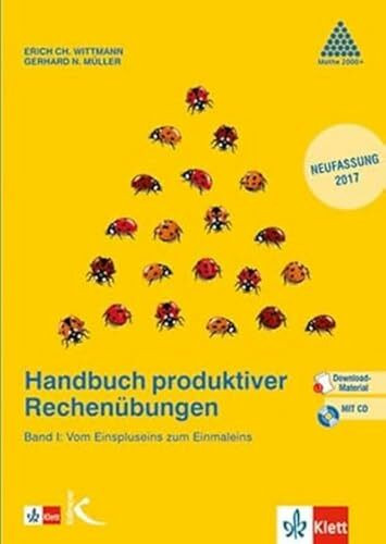 Handbuch produktiver Rechenübungen: Band I: Vom Einspluseins zum Einmaleins