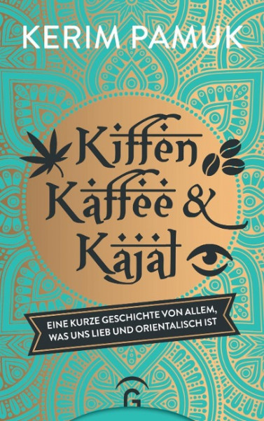 Kiffen, Kaffee und Kajal