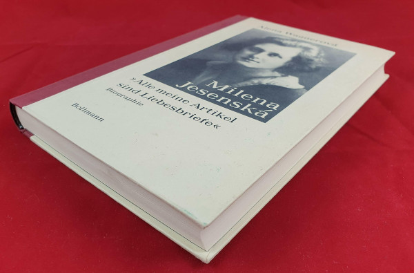 Milena Jesenska: Alle meine Artikel sind Liebesbriefe - Biographie