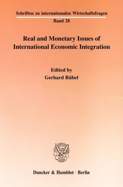 Real and Monetary Issues of International Economic Integration.