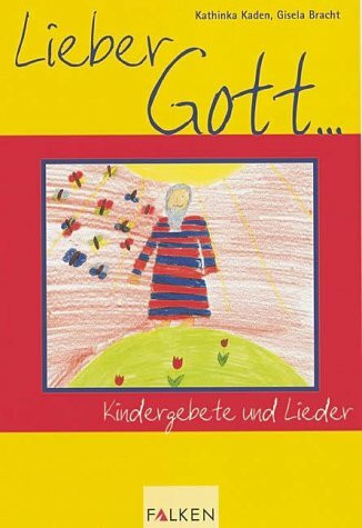 Lieber Gott . . .