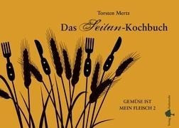 Das Seitan-Kochbuch