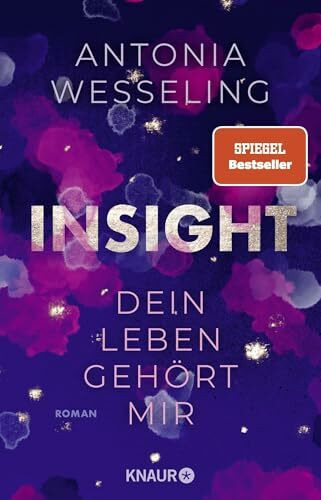Insight – Dein Leben gehört mir: Roman | Romance & Thrill von der Spiegel-Bestsellerautorin