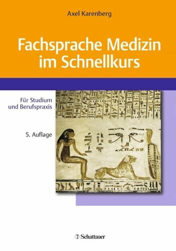 Fachsprache Medizin im Schnellkurs: Für Studium und Berufspraxis