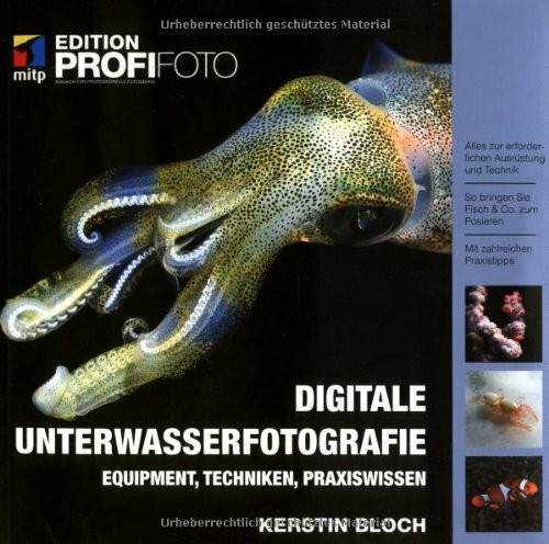 Digitale Unterwasserfotografie. Equipment, Techniken, Praxiswissen - Edition ProfiFoto