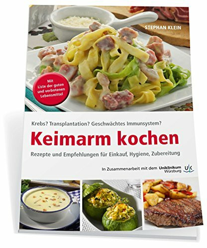 Keimarm kochen: Rezepte und Empfehlungen für Menschen mit Immunsuppression